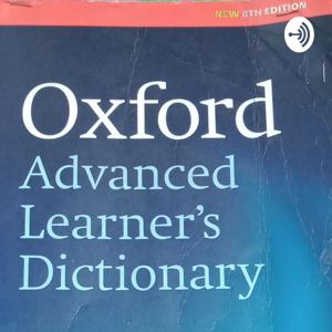 OXFORD "A"To"Z" Advanced Learner's Dictionary Full "8th" Edition Podcast