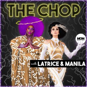 The Chop with Latrice Royale & Manila Luzon by Moguls of Media