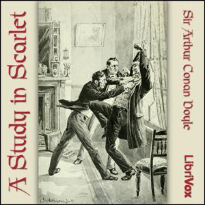 Study in Scarlet (version 2), A by Sir Arthur Conan Doyle (1859 - 1930) by LibriVox