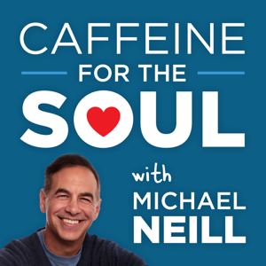 Caffeine for the Soul with Michael Neill by Michael Neill