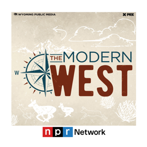The Modern West by Wyoming Public Media