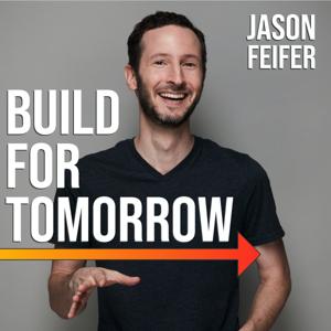 Build For Tomorrow by Jason Feifer