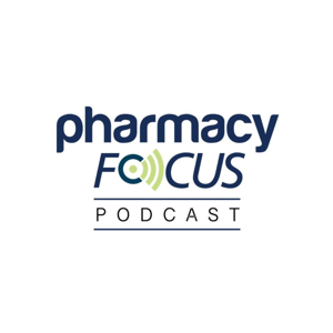 Pharmacy Focus by Pharmacy Times