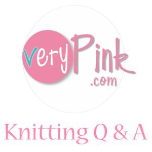 VeryPink Knits - Knitting Q and A by Staci Perry