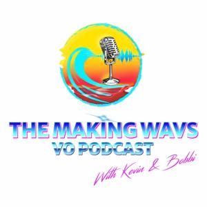 The Making Wavs VO Podcast by MakingWavsVOPodcast