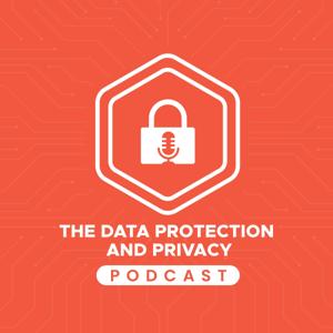 The Data Protection and Privacy Podcast