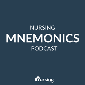 Nursing Mnemonics Show by NURSING.com (NRSNG) (Memory Tricks for Nursing School) by Kati Kleber RN CCRN (Critical Care Nurse, Nursing Student Mentor,  NCLEX educator, and Nursing Podcast Host)