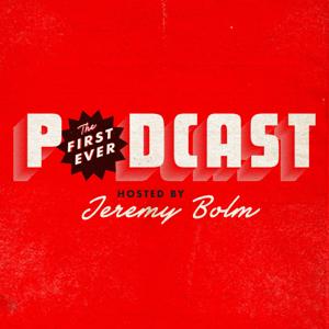 The First Ever Podcast by Jeremy Bolm