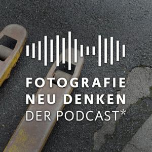 Fotografie Neu Denken. Der Podcast. by Andy Scholz