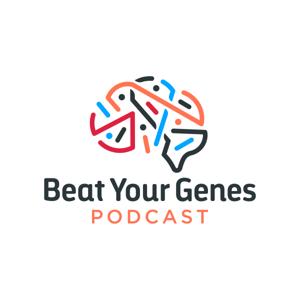 Beat Your Genes Podcast by BeatYourGenes