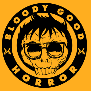 Bloody Good Horror by Bloody Good Horror