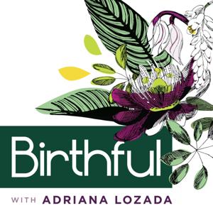 Birthful by Adriana Lozada