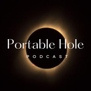 Portable Hole Podcast