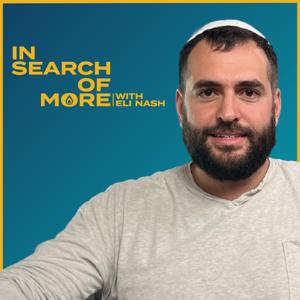 In Search Of More with Eli Nash by In Search Of More with Eli Nash