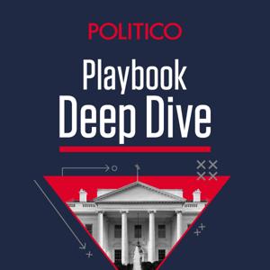 Playbook Deep Dive by POLITICO