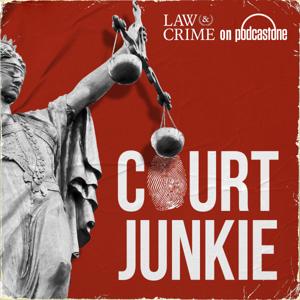 Court Junkie by PodcastOne with Law & Crime