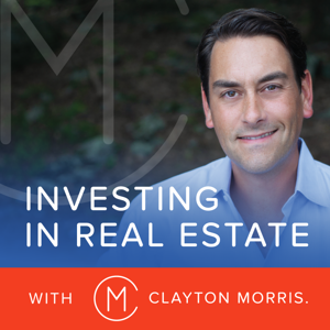 Investing in Real Estate with Clayton Morris | Investing for Beginners by Clayton Morris