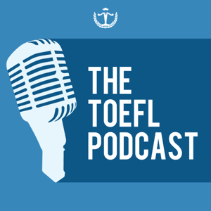 The TOEFL Podcast
