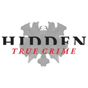 Hidden: A True Crime Podcast by Hidden True Crime