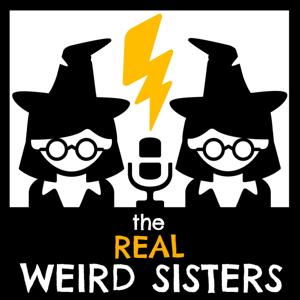 The Real Weird Sisters: A Harry Potter Podcast by Alice Asleson & Martha Krebill