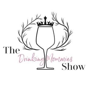 The Drinking Mommies Show
