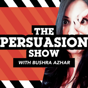 The Persuasion Show by Bushra  Azhar
