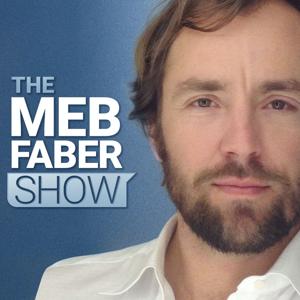 The Meb Faber Show by Meb Faber