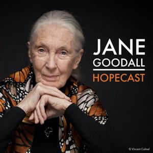 The Jane Goodall Hopecast