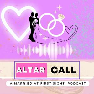 Altar Call: A Married At First Sight Podcast by Tayne & Ade