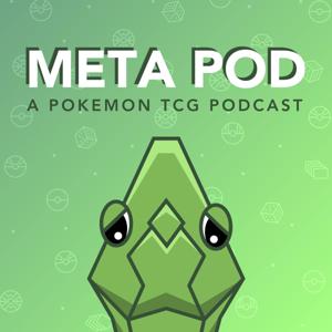 Meta Pod: A Pokemon TCG Podcast by gyrosean