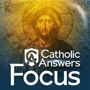 Catholic Answers Focus by Catholic Answers