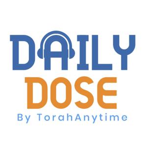 TorahAnytime Daily Dose by TorahAnytime.com