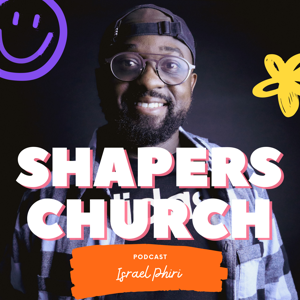 Shapers Church Podcast