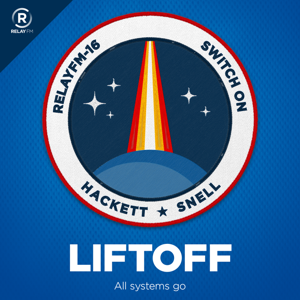 Liftoff by Relay FM