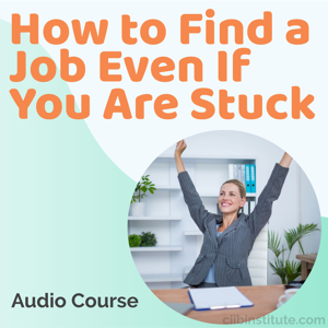 How To Find a Job Even If You Are Stuck Audio Course