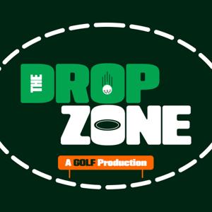 Drop Zone - GOLF Podcast