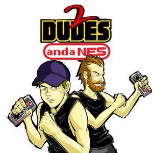 2 Dudes and a NES: A Nintendo Podcast by Michael and Justin