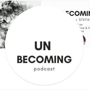 Unbecoming with Ishita and Stefanie