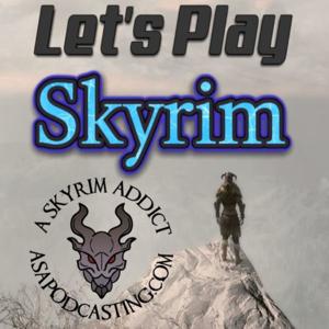 Let's Play Skyrim by ASAPodcasting