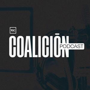 Coalición Podcast by Coalición por el Evangelio