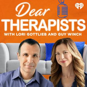 Dear Therapists with Lori Gottlieb and Guy Winch by iHeartPodcasts