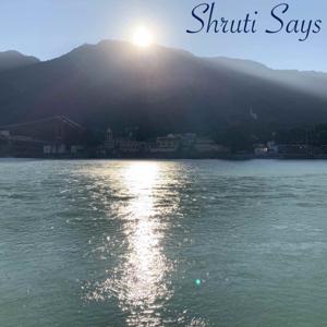 Shruti Says by Barkha Khandelwal