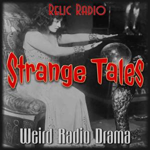 Strange Tales (Old Time Radio) by RelicRadio.com