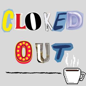 Cloked Out