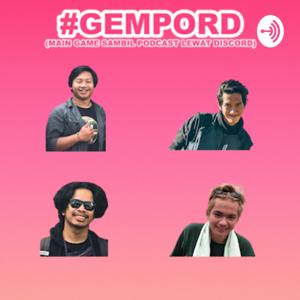 GEMPORD (Main Game Sambil Podcast Lewat Discord)