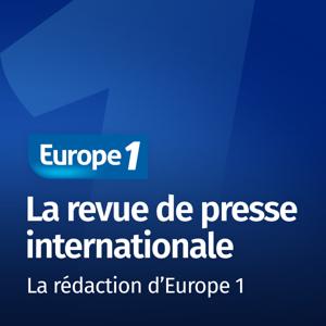La revue de presse internationale - Les correspondants d'Europe 1 by Europe 1
