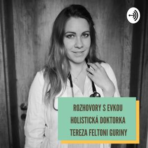 rozhovory s Evkou - holistická doktorka Tereza Feltoni Gurini