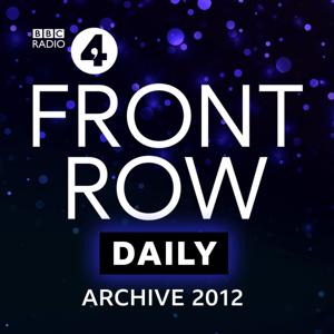 Front Row: Archive 2012 by BBC Radio 4