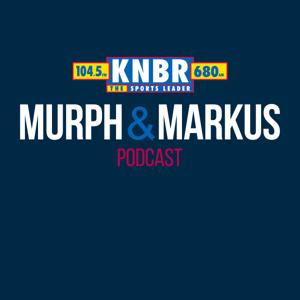 Murph & Markus Podcast by KNBR | Cumulus Media San Francisco