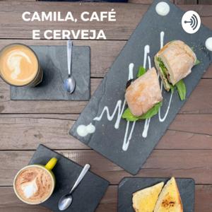 Camila, Café & Cerveja